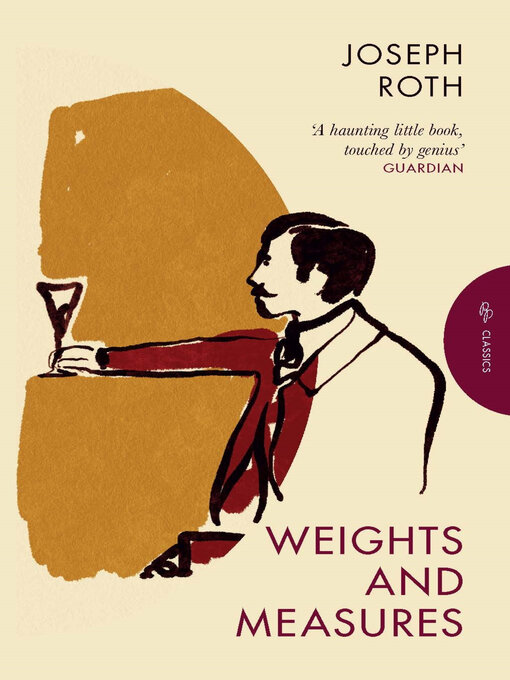 Title details for Weights and Measures by Joseph Roth - Available